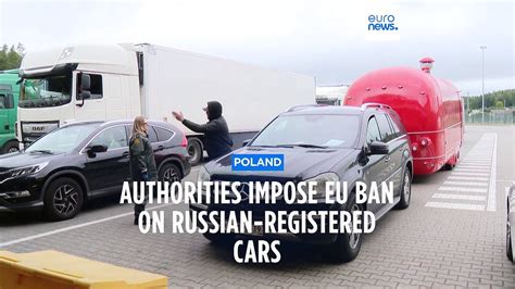 Poland imposes EU ban on all Russian-registered passenger cars